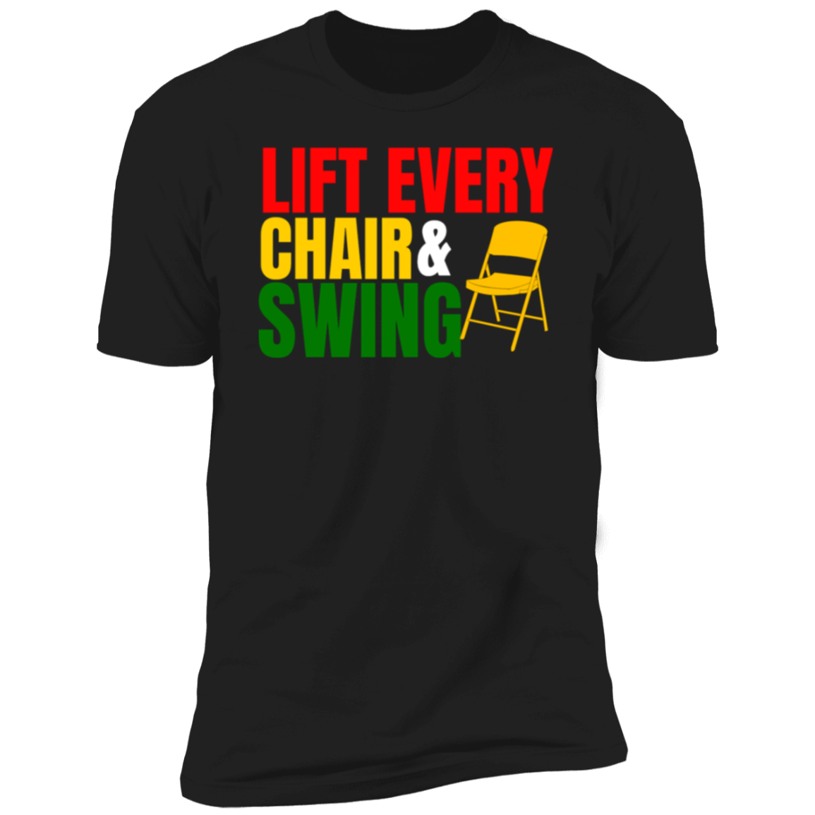 "Lift Every Chair & Swing" Tee and Hoodie