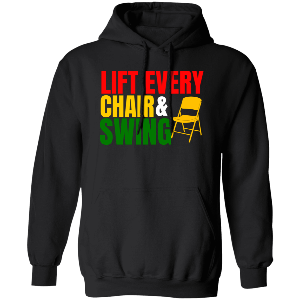 "Lift Every Chair & Swing" Tee and Hoodie