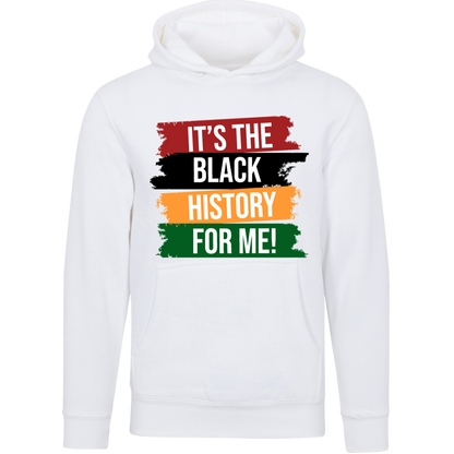 It’s the Black History for Me - Statement Tee & Hoodie