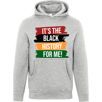 It’s the Black History for Me - Statement Tee & Hoodie