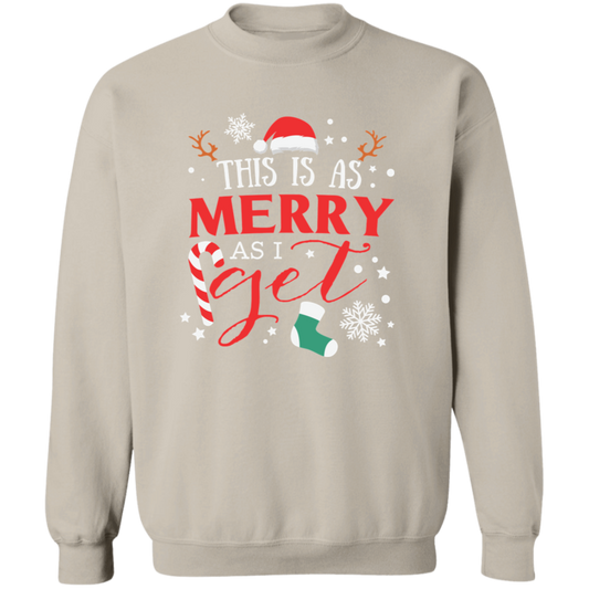 This Is As Merry As I Get - T-Shirt & Sweatshirt